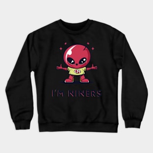 Im niners funny cute 49 ers football victor design Crewneck Sweatshirt